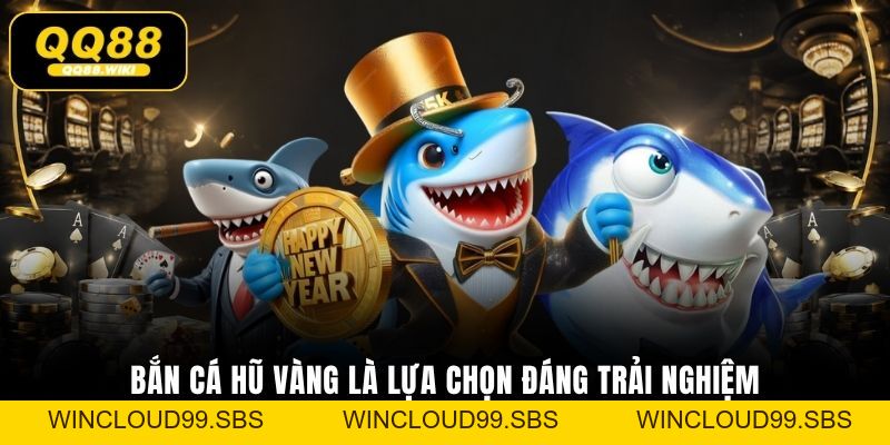 Bắn Cá Hũ Vàng - Trải Nghiệm Thú Vị Tại Nhà Cái QQ88