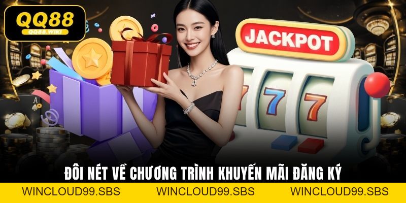 Khuyến Mãi Đăng Ký QQ88 - Tặng Quà Mới Nhất Cho Hội Viên