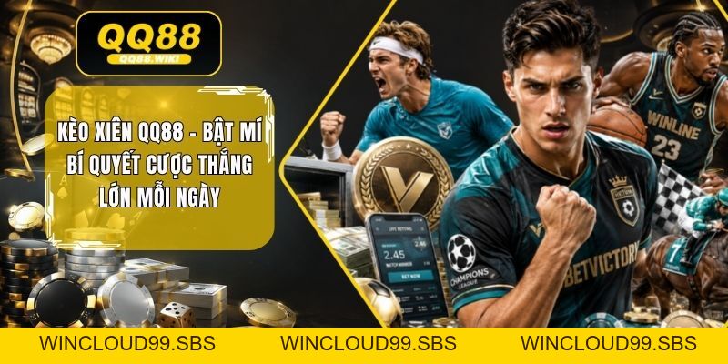Kèo Xiên QQ88 - Bật Mí Bí Quyết Cược Thắng Lớn Mỗi Ngày