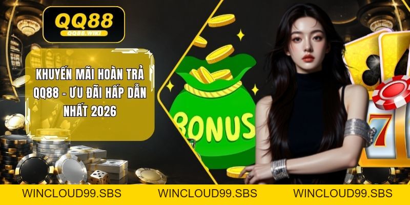 Khuyến Mãi Hoàn Trả QQ88 - Ưu Đãi Hấp Dẫn Nhất 2026 