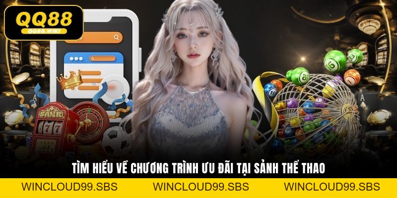 Khuyến Mãi Thể Thao - Ưu Đãi Cá Cược Hấp Dẫn Tại QQ88 