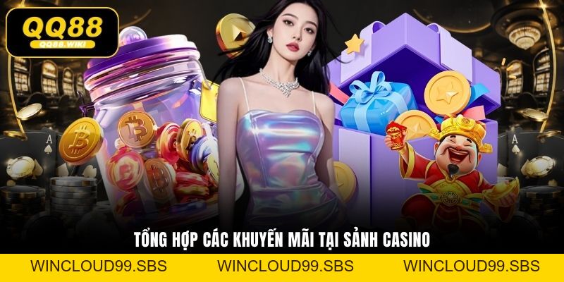 Khuyến Mãi Casino - Nhận Ưu Đãi Lớn Tại Sân Chơi QQ88