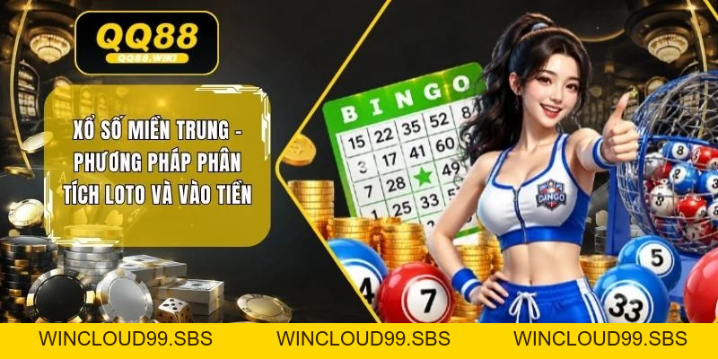Xổ Số Miền Trung - Phương Pháp Phân Tích Loto Và Vào Tiền